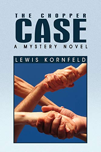 The Chopper Case: A Mystery Novel