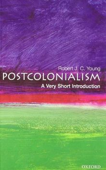 Postcolonialism: A very short Introduction (Very Short Introductions)