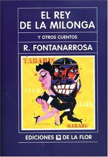 El Rey De La Milonga/the King of the Milonga: Y Otro Cuentos/and Other Stories