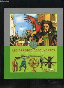 LES GRANDES DECOUVERTES 1450 - 1550. L EVEIL DE L EUROPE.