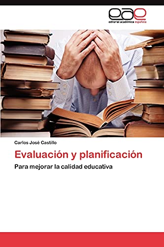 Evaluación y planificación: Para mejorar la calidad educativa