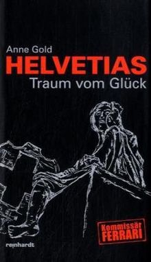 Helvetias Traum vom Glück