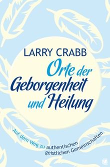 Orte der Geborgenheit und Heilung