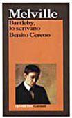 Bartleby, lo scrivano-Benito Cereno (I grandi libri)