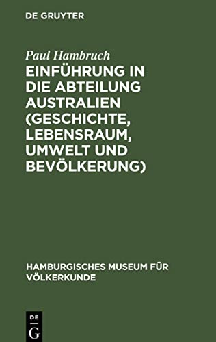 Einführung in die Abteilung Australien (Geschichte, Lebensraum, Umwelt und Bevölkerung) (Hamburgisches Museum für Völkerkunde)