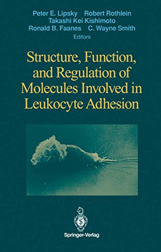 Structure, Function, and Regulation of Molecules Involved in Leukocyte Adhesion