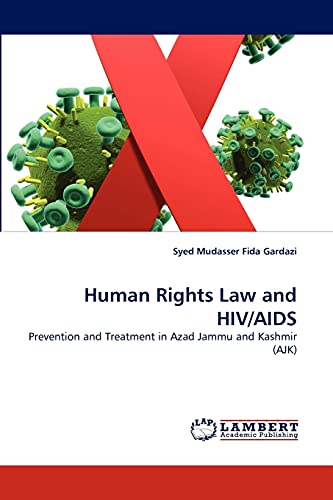 Human Rights Law and HIV/AIDS: Prevention and Treatment in Azad Jammu and Kashmir (AJK)