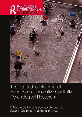 The Routledge International Handbook of Innovative Qualitative Psychological Research (Routledge International Handbooks)