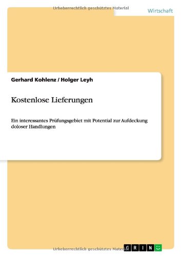Kostenlose Lieferungen: Ein interessantes Prüfungsgebiet mit Potential zur Aufdeckung doloser Handlungen