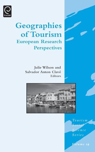 Geographies of Tourism: European Research Perspectives (Tourism Social Science, 19, Band 19)