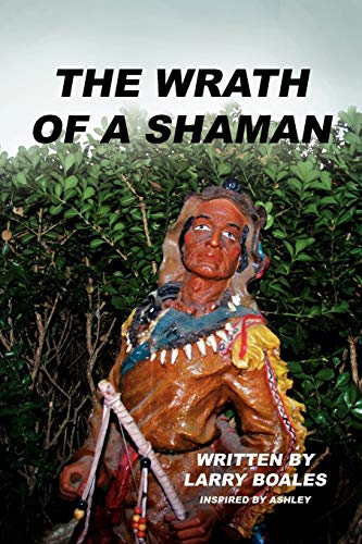 The Wrath of A Shaman