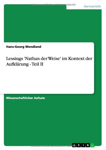 Lessings 'Nathan der Weise' im Kontext der Aufklärung - Teil II
