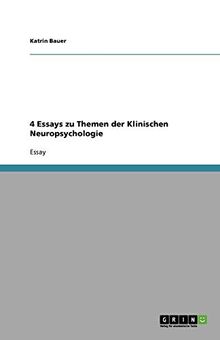 4 Essays zu Themen der Klinischen Neuropsychologie von Bauer, Katrin | Buch | Zustand sehr gut