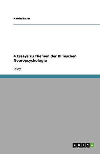 4 Essays zu Themen der Klinischen Neuropsychologie