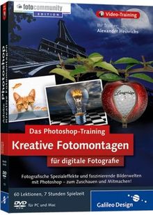 Das Photoshop-Training für digitale Fotografie: Kreative Fotomontagen. Edition Fotocommunity