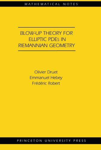Blow-up Theory for Elliptic Pdes in Riemannian Geometry (Mn-45) (Mathematical Notes): (Mathematical Notes)