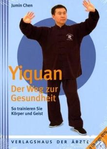 Yiquan - Der Weg zur Gesundheit  (Buch + DVD): So trainieren Sie Körper und Geist