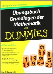 Übungsbuch Grundlagen der Mathematik für Dummies (Fur Dummies)