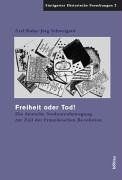 Freiheit oder Tod!