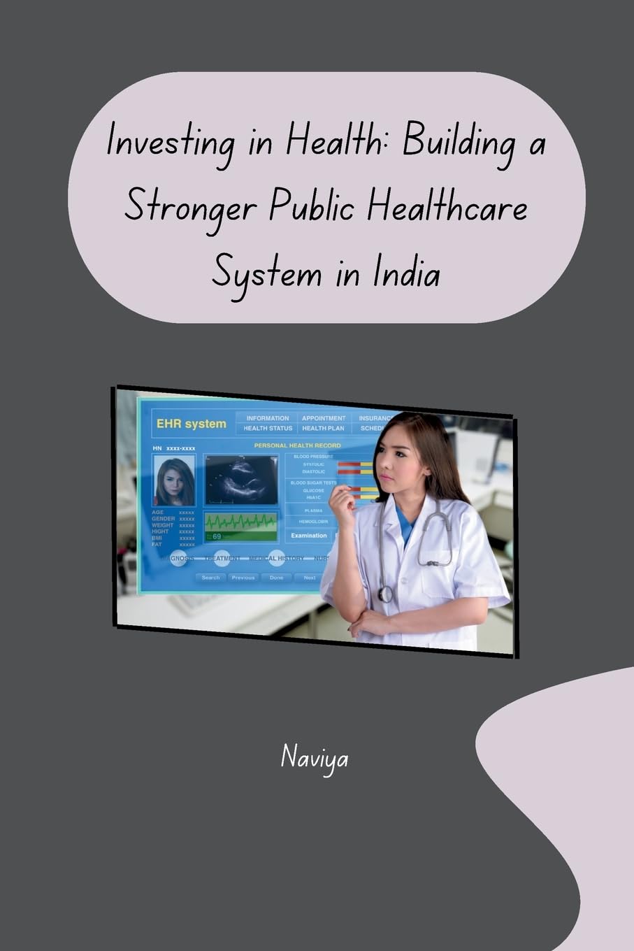 Investing in Health: Building a Stronger Public Healthcare System in India: DE