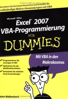 Excel 2007 VBA-Programmierung für Dummies: Erweitern Sie Ihre Excel-Kenntnisse und erstellen Sie vollständige Makro-Anwendungen mit VBA