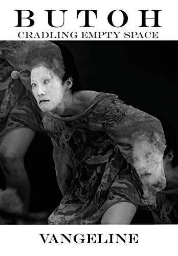 Vangeline Butoh, Cradling Empty Space