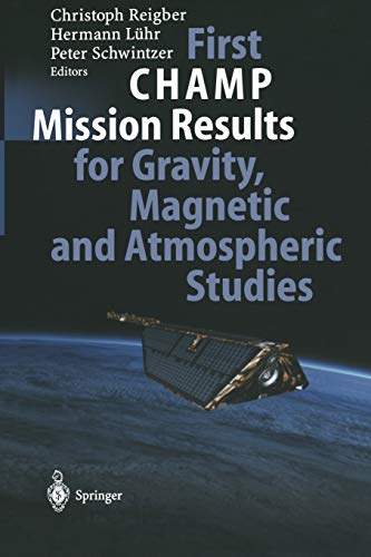 First CHAMP Mission Results for Gravity, Magnetic and Atmospheric Studies