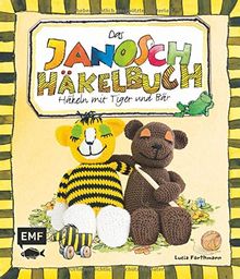 Das Janosch-Häkelbuch: Häkeln mit Tiger und Bär