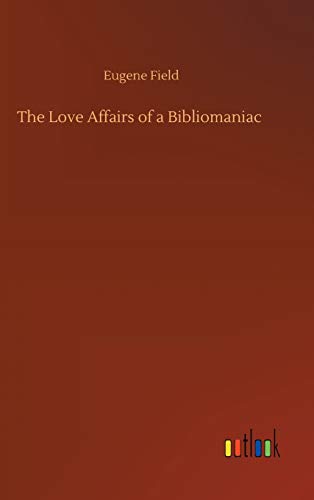 The Love Affairs of a Bibliomaniac