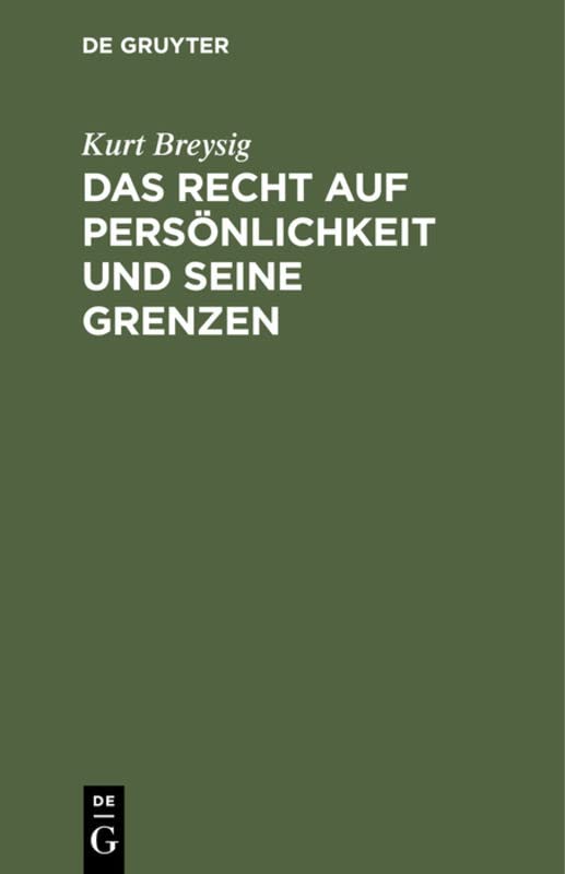 Das Recht auf Persönlichkeit und seine Grenzen