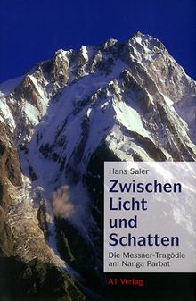 Zwischen Licht und Schatten. Die Messner-Tragödie am Nanga Parbat