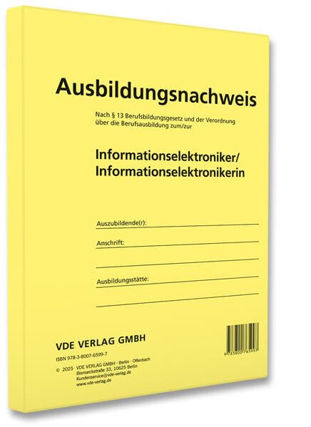 Ausbildungsnachweis Informationselektroniker/ Informationselektronikerin: Nach § 13 Berufsbildungsgestz und der Verordnung über die Berufsausbildung ... Informationselektronikerin