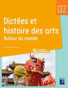 Dictées et histoire des arts, CE2 : autour du monde