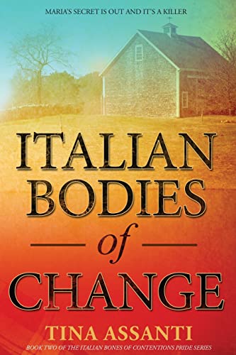 Italian Bodies of Change: Maria's Secret is Out and it's a Killer: Maria Secret is out and it's a Killer (Italian Bones of Contentions Pride, Band 2)