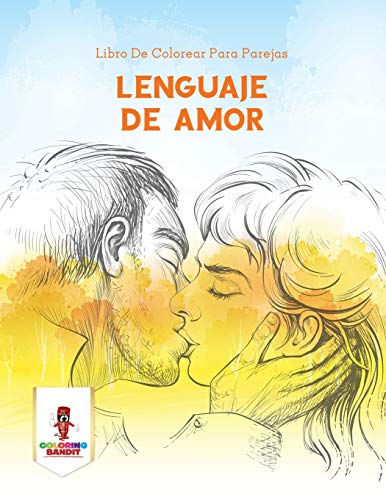 Lenguaje De Amor: Libro De Colorear Para Parejas