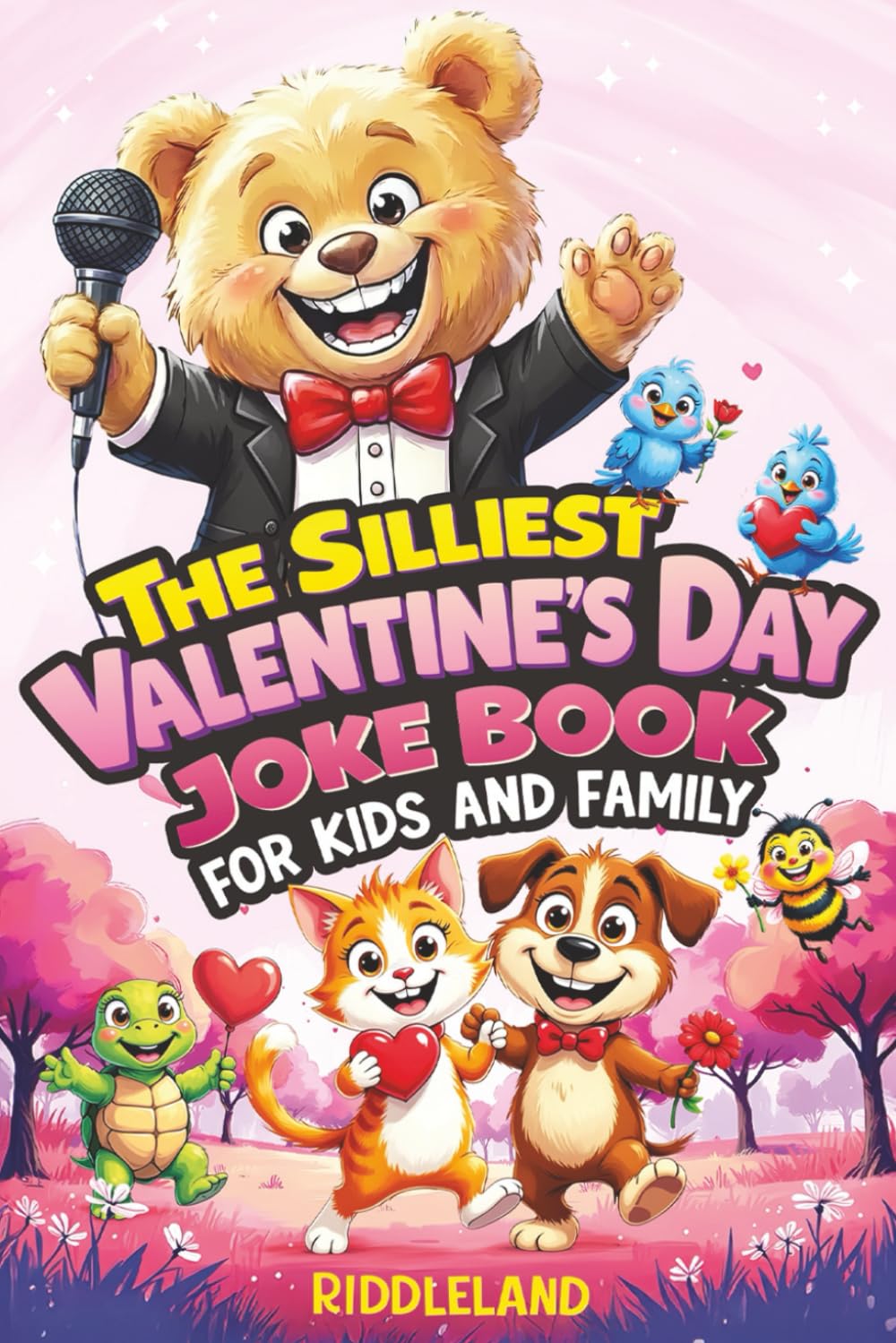 The Silliest Valentine’s Day Joke Book for Kids and Family: Clean Laugh Out Loud Puns, Knock Knock Jokes, Cupid Antics, and Heart Tickling Giggles for All Ages (Fun Valentine’s Gift Idea for Kids)