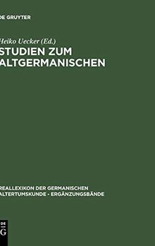 Studien zum Altgermanischen: Festschrift für Heinrich Beck (Ergänzungsbände zum Reallexikon der Germanischen Altertumskunde, 11, Band 11)