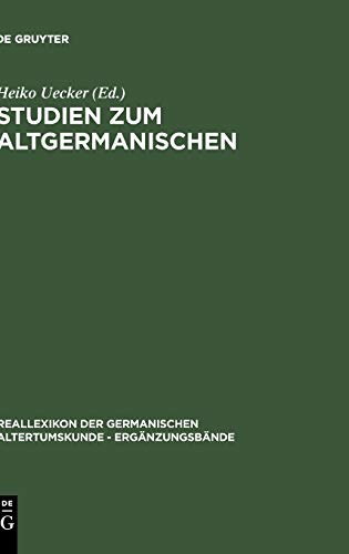 Studien zum Altgermanischen: Festschrift für Heinrich Beck (Ergänzungsbände zum Reallexikon der Germanischen Altertumskunde, 11, Band 11)