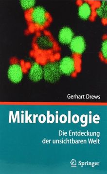 Mikrobiologie: Die Entdeckung der Unsichtbaren Welt (German Edition)