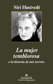 La mujer temblorosa o la historia de mis nervios (Argumentos, Band 417)