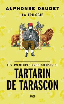 Les aventures prodigieuses de Tartarin de Tarascon : trilogie