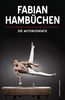 Fabian Hambüchen - Die Autobiografie