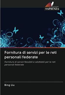 Fornitura di servizi per le reti personali federate: Fornitura di servizi flessibili e adattabili per le reti personali federate