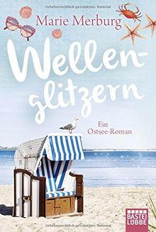 Wellenglitzern: Ein Ostsee-Roman