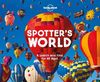 Spotter's World: Search and Find or All Ages (Lonely Planet)