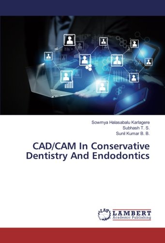CAD/CAM In Conservative Dentistry And Endodontics