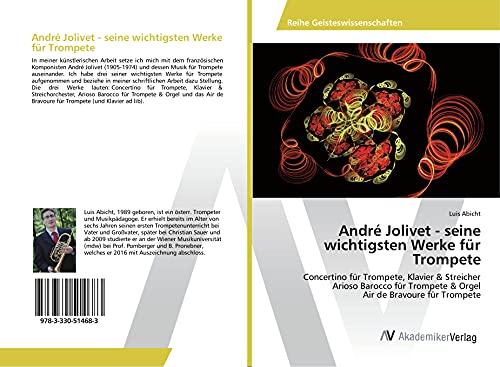 André Jolivet - seine wichtigsten Werke für Trompete: Concertino für Trompete, Klavier & Streicher Arioso Barocco für Trompete & Orgel Air de Bravoure für Trompete