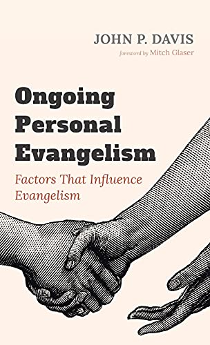 Ongoing Personal Evangelism: Factors That Influence Evangelism
