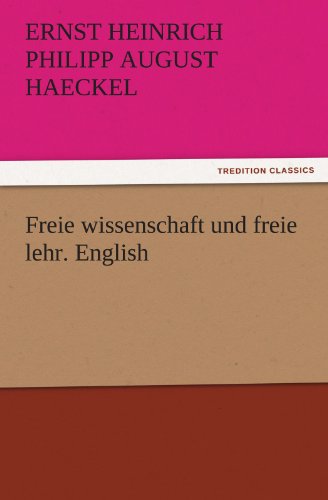 Freie wissenschaft und freie lehr. English (TREDITION CLASSICS)