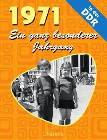 1971: Ein ganz besonderer Jahrgang in der DDR